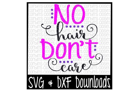 Download Free No Hair Don't Care Cut Files